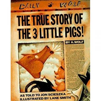 The True Story of the Three Little Pigs