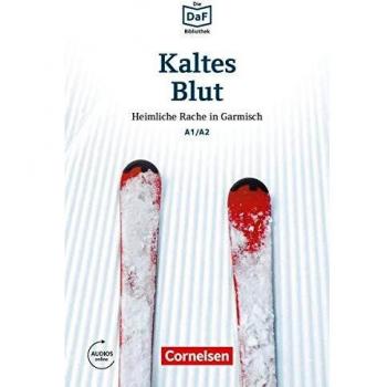 DIE DAF-BIBLIOTHEK A1-A2 - KALTES BLUT: Heimliche Rache in Garmisch. Lektüre. Mit Audios online