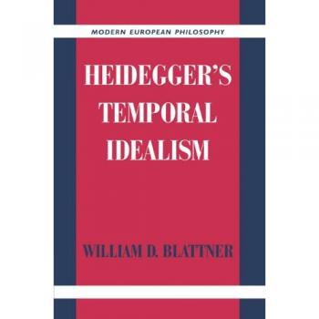 Idealismo Temporal de Heidegger (Filosofía Europea Moderna)