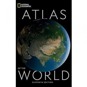 National Geographic Atlas of the World Eleventh Edition