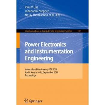 Power Electronics and Instrumentation Engineering: International Conference, PEIE 2010,Kochi, Kerala, India, September 7-9, 2010, Proceedings