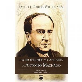 Los Proverbios Y Cantares De Antonio Machado