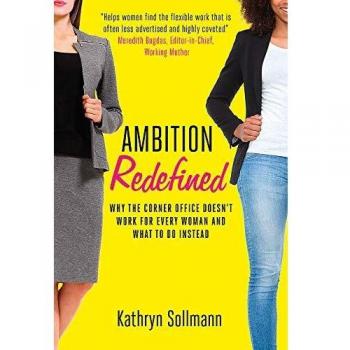 Ambition Redefined: Why the Corner Office Doesn't Work for Every Woman & What to Do Instead
