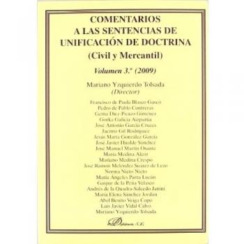 Comentarios a las sentencias de unificación de doctrina. Civil y Mercantil. Volumen 3º. 2009.