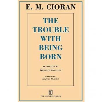 The Trouble with Being Born