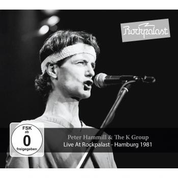Peter Hammill & The K Group: Live at Rockpalast 1981 (Vinyl + Audio CD)