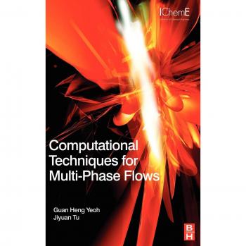 Multiphase Flow Computational Techniques Manual