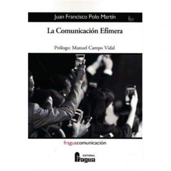 La Comunicación Efímera - Polo Martin Juan Francisco