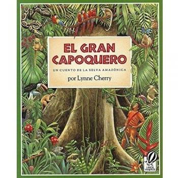 El Gran Capoquero: Un Cuento de la Selva Amazónica: Un cuento de la selva amazonica / A Tale of the Amazon Rain Forest