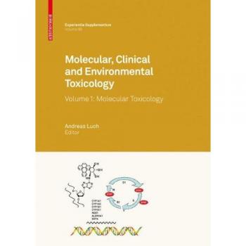 Molecular Toxicology: Comprehensive Insights into Clinical and Environmental Impacts
