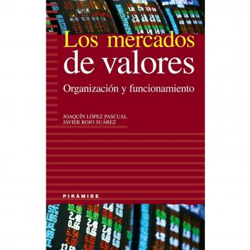 Los mercados de valores: Organización y funcionamiento