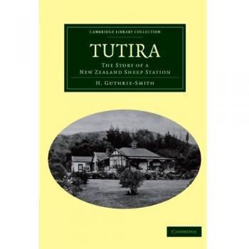 Tutira: La Historia de una Estación Ovina en Nueva Zelanda (Colección de Biblioteca de Cambridge - Ciencias de la Tierra y Ciencias de la Vida)