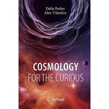 Cosmology for the Curious