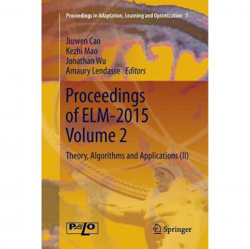 Actas del ELM-2015 Volumen 2: Teoría, Algoritmos y Aplicaciones (II) - Adaptación, Aprendizaje y Optimización, Tomo 7