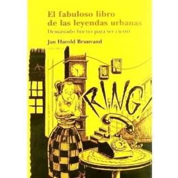 El fabuloso libro de las leyendas urbanas