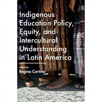 Indigenous Education Policy, Equity, and Intercultural Understanding in Latin America