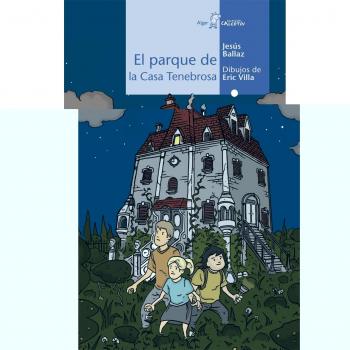 El parque de la Casa Tenebrosa: 67 - Jesús Ballaz Zabalza