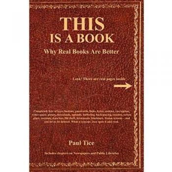 THIS Is a Book: The Ultimate Guide to the Superiority of Real Books - Paperback Edition by Paul Tice