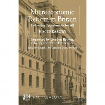 Microeconomic Reform in Britain: Delivering Opportunities for All