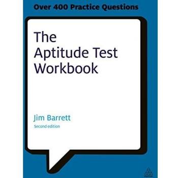 The Aptitude Test Workbook: Discover Your Potential and Improve Your Career Options with Practice Psychometric Tests