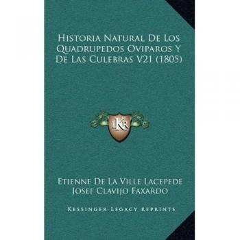 Historia Natural De Los Quadrupedos Oviparos Y De Las Culebras V21