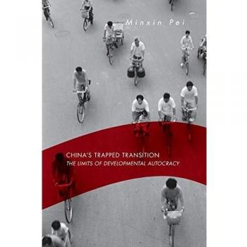 China's Trapped Transition: The Limits of Developmental Autocracy
