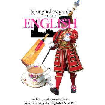 The Xenophobe's Guide to the English