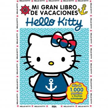 Mi gran libro de vacaciones: Libros de actividades y primeras experiencias de la mano de la gatita más conocida de todo el mundo.