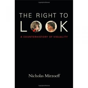 The Right to Look: A Counterhistory of Visuality