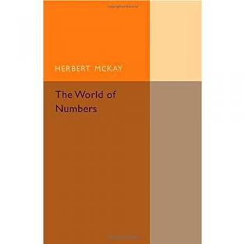 World of Numbers: Comprehensive Guide to Mathematical Concepts by Herbert McKay