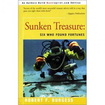 Sunken Treasure: Six Adventurers Who Discovered Fortunes - Robert F. Burgess Edition