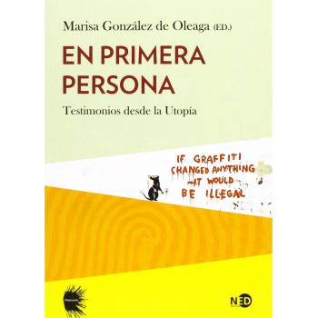 En Primera Persona. Testimonios Desde La Utopía: 2001