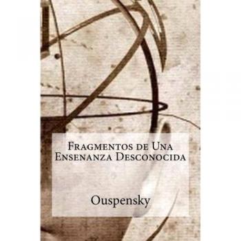 Fragmentos de Una Ensenanza Desconocida