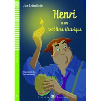 Henri y el Problema Eléctrico: Nivel 4 con Expansión Online para la Escuela Media (Lectores Jóvenes) + Descargable