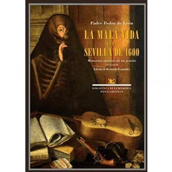 La mala vida en la Sevilla de 1600: Memorias secretas de un jesuita. 1575-1610: 88