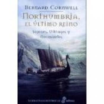 1. Northumbria, el último reino - Cornwell Bernard