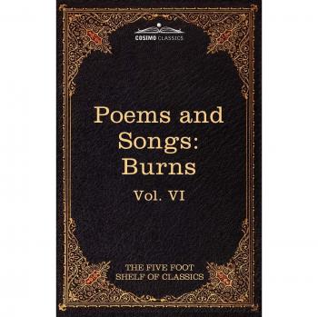 Poesías y Canciones de Robert Burns: Estante de Clásicos, Vol. VI (en 51 Volúmenes) - Edición en Tapa Blanda