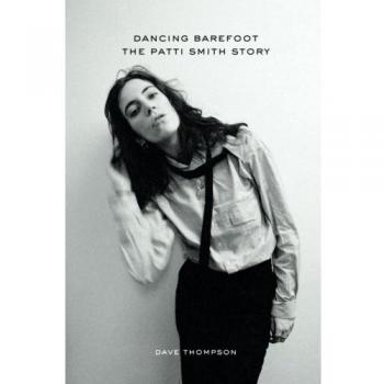 Dancing Barefoot: The Patti Smith Story