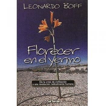 Florecer en el yermo: De la crisis de civilización a una revolución radicalmente humana: 193
