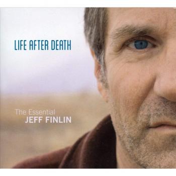 Life After Death - The Essential Jeff Finlin