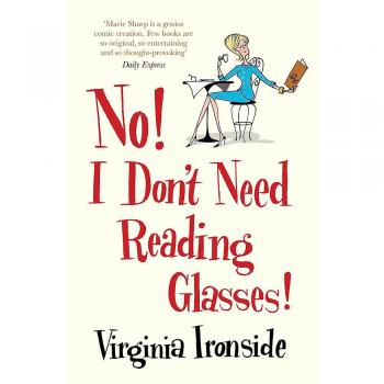 No! I Don't Need Reading Glasses: Marie Sharp 2