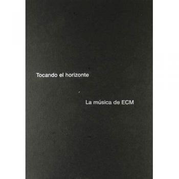 Tocando El Horizonte: La múscia de ECM