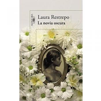 La novia oscura - Laura Restrepo