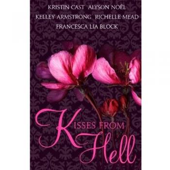 Kisses from Hell: A Dark Fantasy Novel by Kristin Cast
