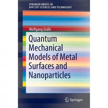 Quantum Mechanical Models of Metal Surfaces and Nanoparticles