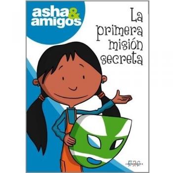 La primera misión secreta: Asha