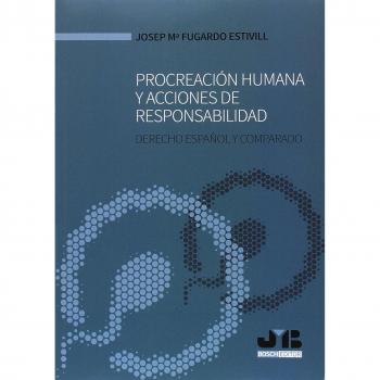 Procreación humana y acciones de responsabilidad: Derecho español y comparado