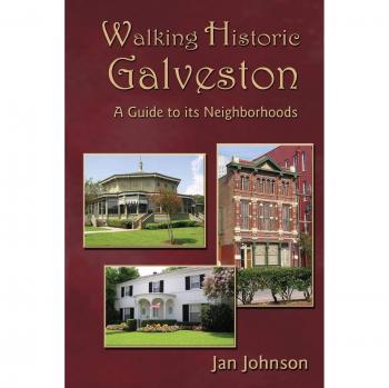 Historic Galveston Walking Guide: Explore Neighborhoods and Heritage