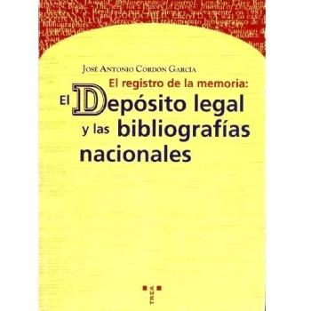 El registro de la memoria: el depósito legal y las bibliografías nacionales: 11