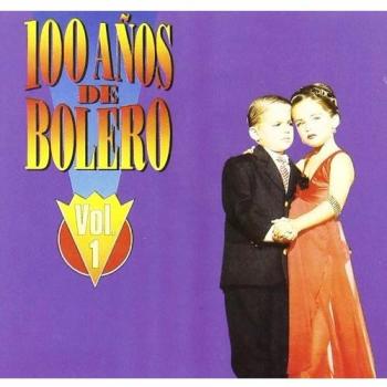 Cien A Os De Bolero - Vol.I